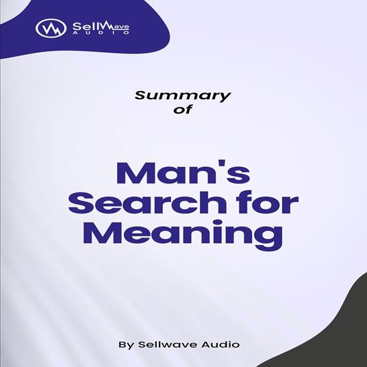 Summary of Man's Search for Meaning