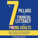7 Pillars of Financial Literacy for Young Adults, The