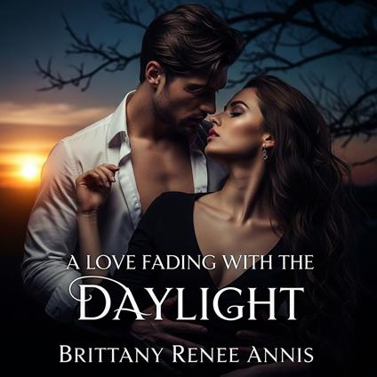 love fading with the daylight, A