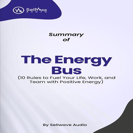 Summary of The Energy Bus