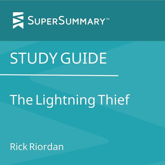 Study Guide: The Lightning Thief by Rick Riordan (SuperSummary)