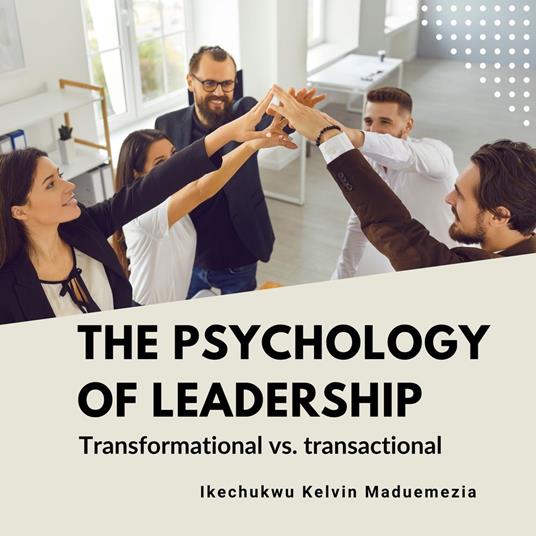 Psychology of Leadership, The