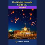 Digital Nomads Guide to Bangkok, The