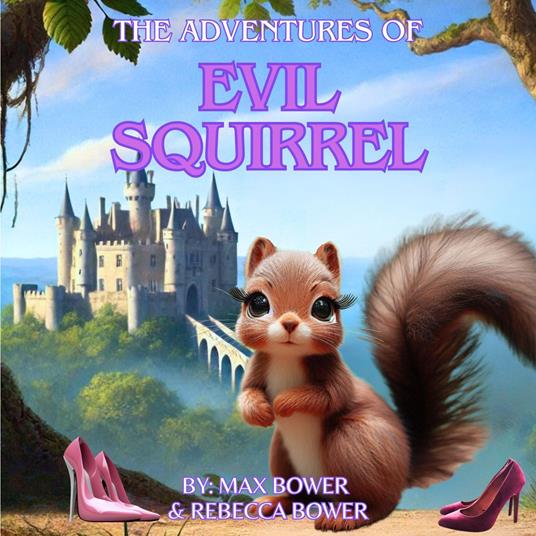 Adventures of Evil Squirrel, The