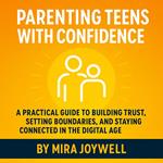 Parenting Teens with Confidence