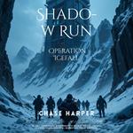 Shadow Run: Operation Icefall