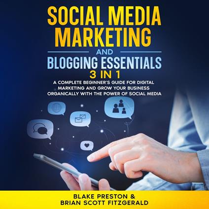 Social Media Marketing and Blogging Essentials: 3 Book in 1