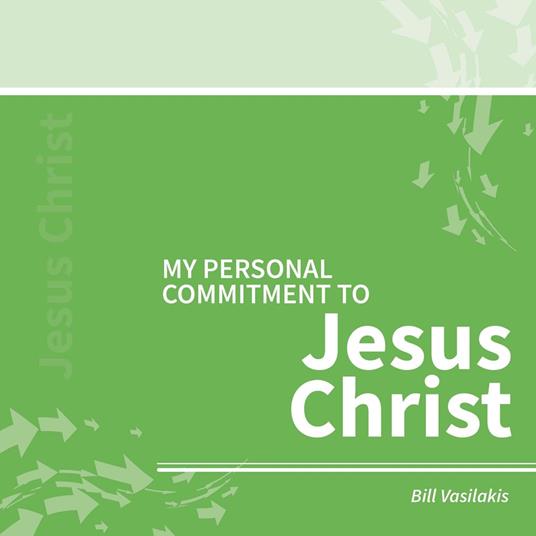 My Personal Commitment to Jesus Christ
