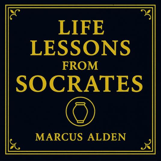 Life Lessons from Socrates