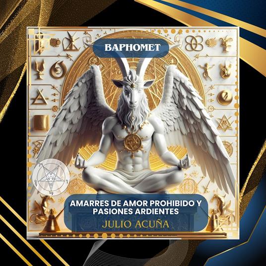 BAPHOMET: AMARRES DE AMOR PROHIBIDO Y PASIONES ARDIENTES (Spanish Edition)