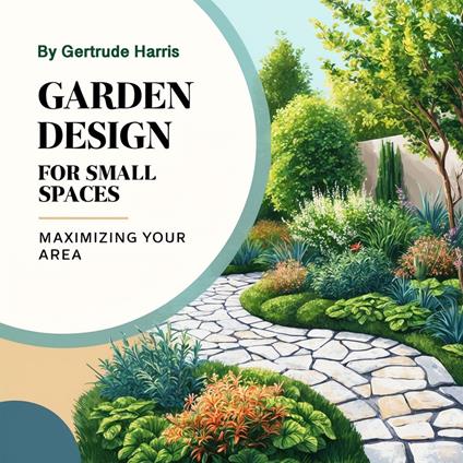 Garden Design for Small Spaces