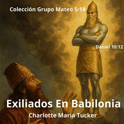 Exiliados En Babilonia