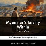 Myanmar's Enemy Within by Francis Wade