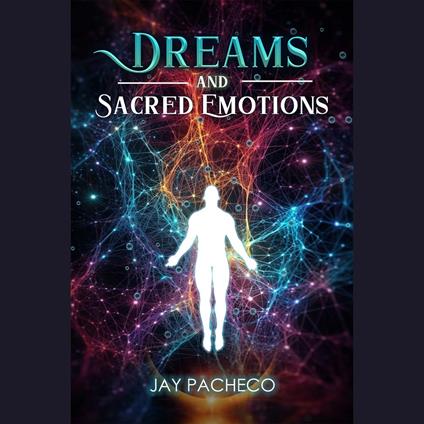 Dreams and Sacred Emotions