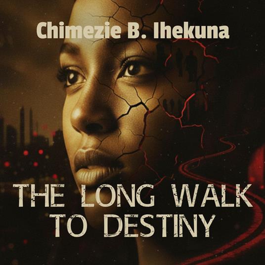Long Walk To Destiny, The