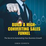 Build a High-Converting Sales Funnel