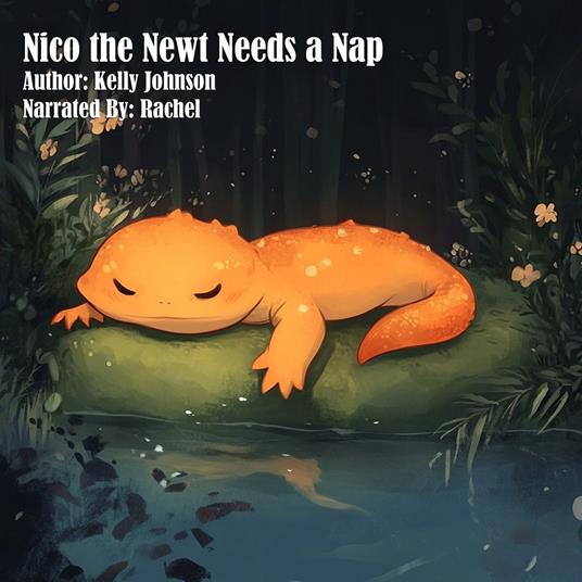 Nico the Newt Needs a Nap