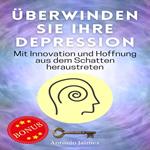 Überwinden Sie Ihre Depression