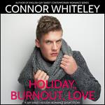Holiday, Burnout, Love