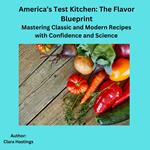 America’s Test Kitchen: The Flavor Blueprint