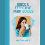 Quick & Effective Habit Guides