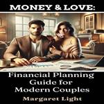 Money & Love: Financial Planning Guide for Modern Couples