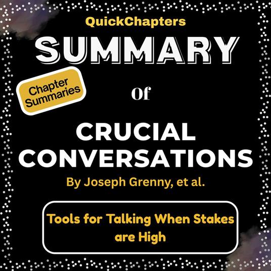 Summary of Crucial Conversations