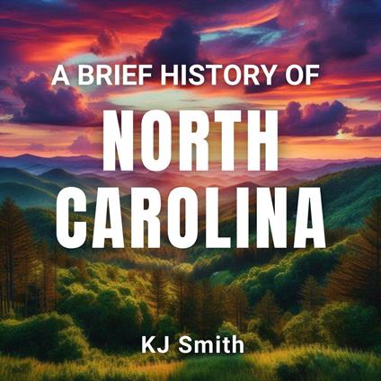 Brief History of North Carolina, A