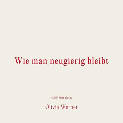 Wie man neugierig bleibt