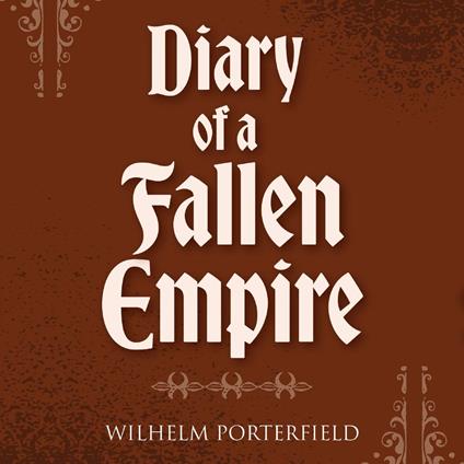 Diary of A Fallen Empire
