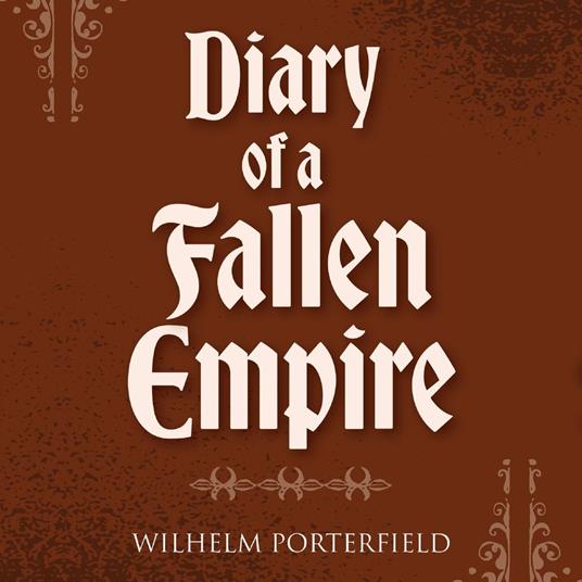 Diary of A Fallen Empire
