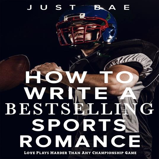 How to Write a Bestselling Sports Romance