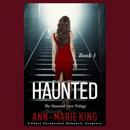 Haunted (The Haunted Love Trilogy, Book 1)