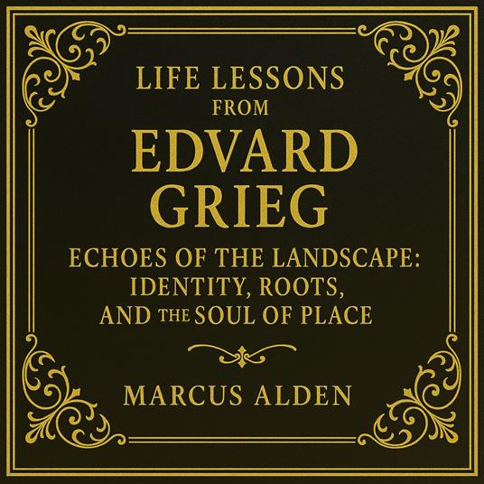 Life Lessons from Edvard Grieg