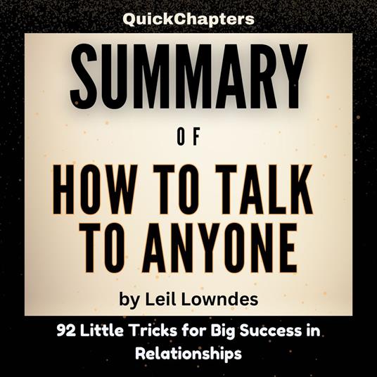 Summary Of How To Talk To Anyone