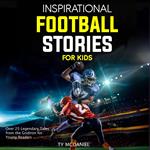 Inspirational Football Stories for Kids