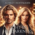 Light in His Darkness, A