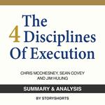 Summary & Analysis of The 4 Disciplines of Execution By Chris Mc Chesney, Jim Huling And Sean Covey