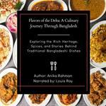 Flavors of the Delta: A Culinary Journey Through Bangladesh