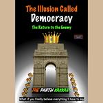 Illusion Called Democracy, The - The Return to the Enemy