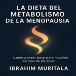 La dieta del metabolismo de la menopausia