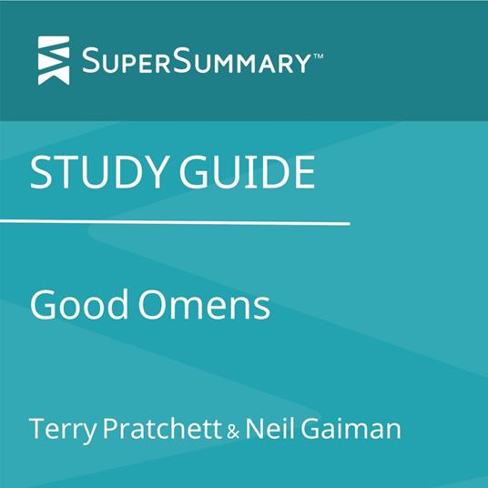 Study Guide: Good Omens by Neil Gaiman and Terry Pratchett (SuperSummary)