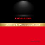 Empiricism: A Note on the Philosophical School