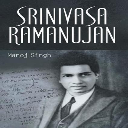 SRINIVASA RAMANUJAN