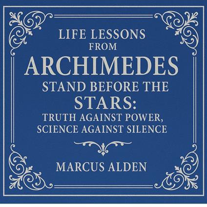 Life Lessons from Archimedes