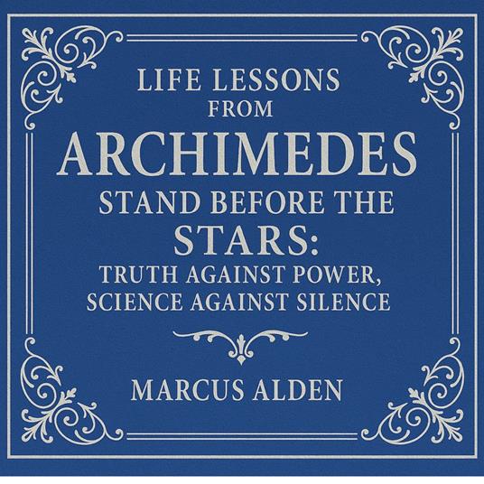Life Lessons from Archimedes