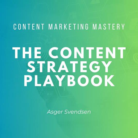 content strategy playbook, The