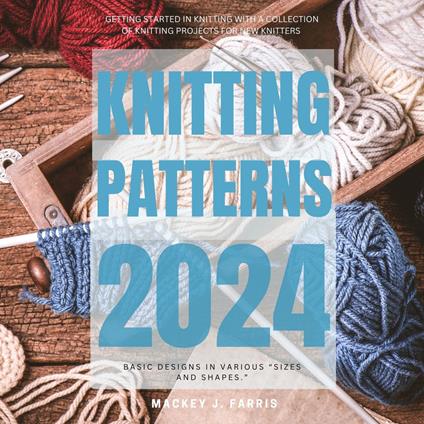 Knitting Patterns 2024: