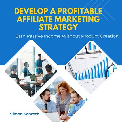 Develop a Profitable Affiliate Marketing Strategy