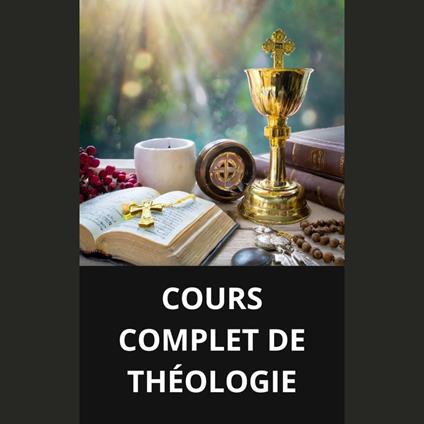 COURS COMPLET DE THÉOLOGIE